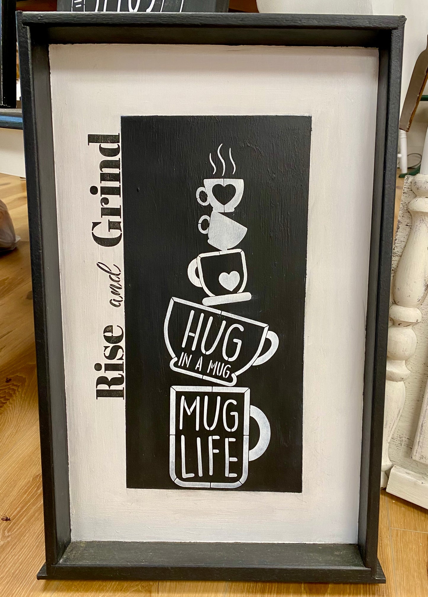 Rise and Grind Mug Wooden Sign