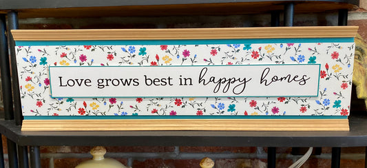 “Love Grows Best…” Wooden Sign