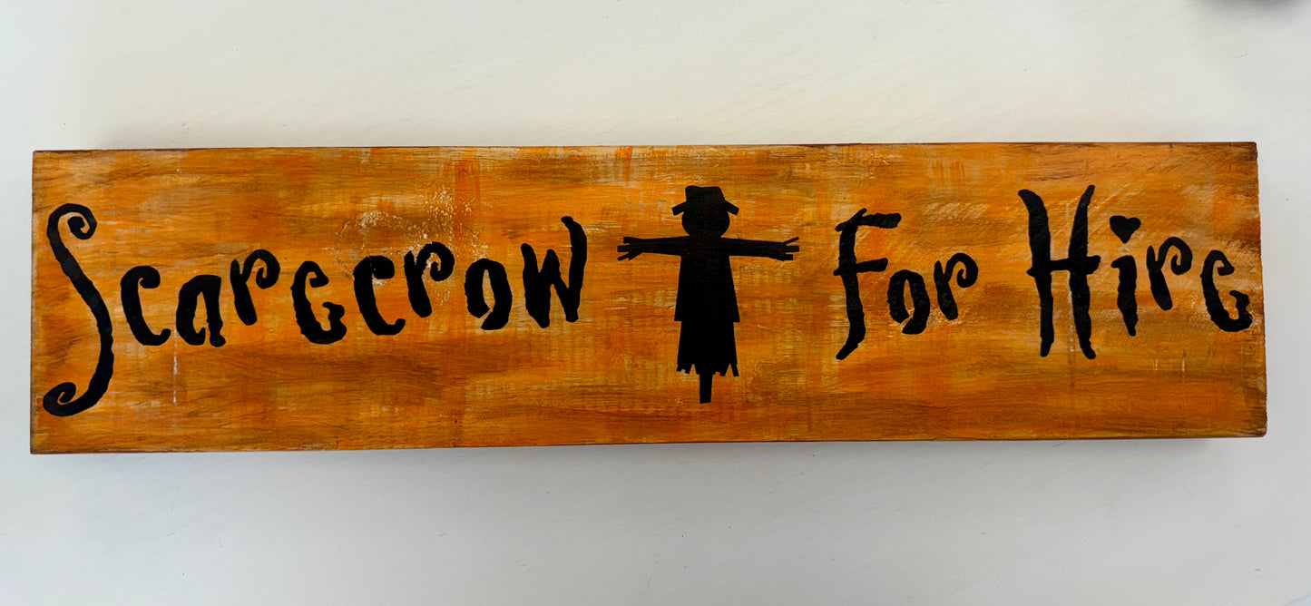 Scarecrow for Hire Wooden Sign