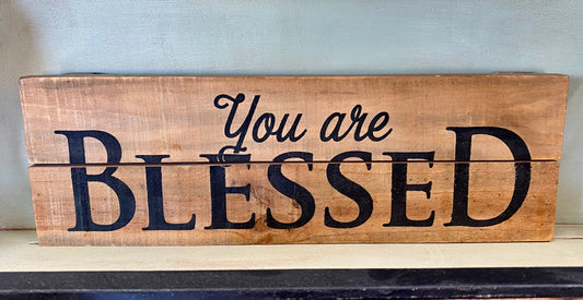 “Your are Blessed” Wooden Sign